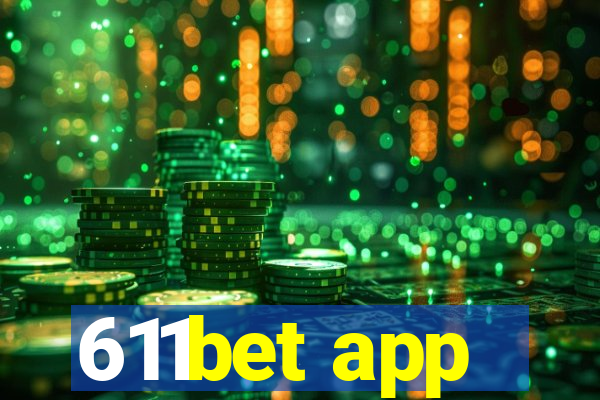 611bet app